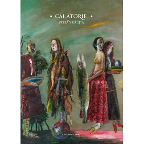 Calatorie. Calendar Stefan Caltia 2024
