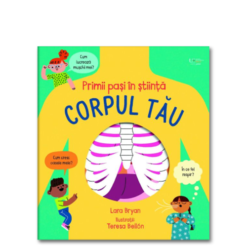 Primii pasi in stiinta: Corpul tau (Usborne)