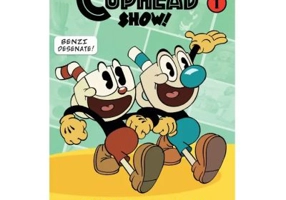 The Cuphead Show! Volumul 1. Atentie, fragil!