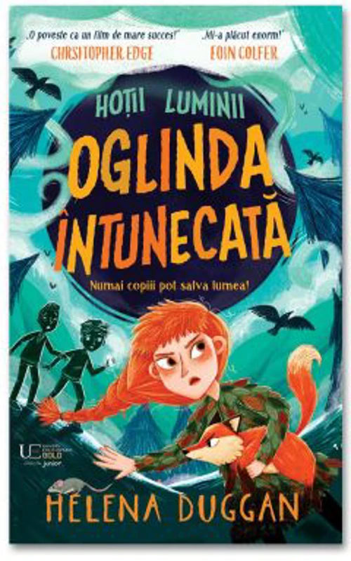 Hotii luminii. Oglinda intunecata (Usborne)