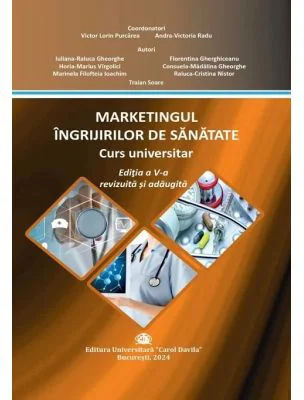 Marketingul ingrijirilor de sanatate. Curs universitar, editia 4