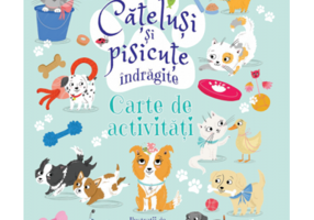 Catelusi si pisicute indragite. Carte de activitati
