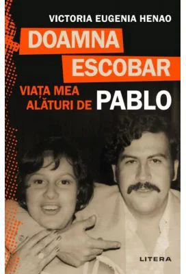 Doamna Escobar. Viata mea alaturi de Pablo