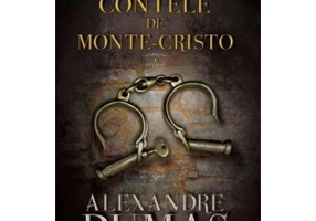 Contele de Monte-Cristo. Volumul 1