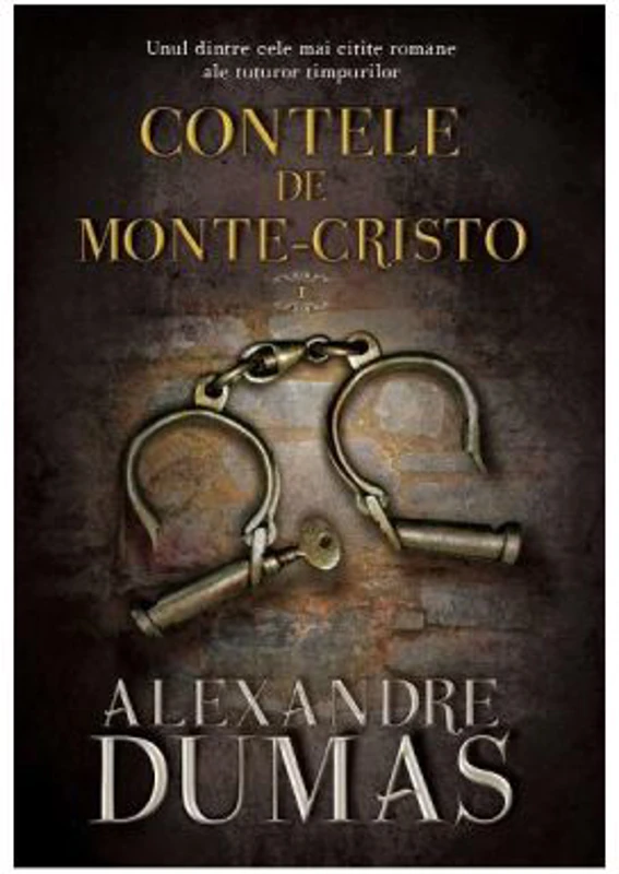 Contele de Monte-Cristo. Volumul 1