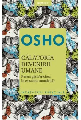 Osho. Calatoria devenirii umane