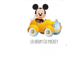 Disney Bebe. Primele mele povesti. La drum cu Mickey