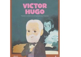 Micii mei eroi. Victor Hugo