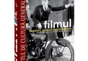 Filmul. Regizori, genuri, capodopere. De la origini la al doilea razboi mondial (RCG 13)