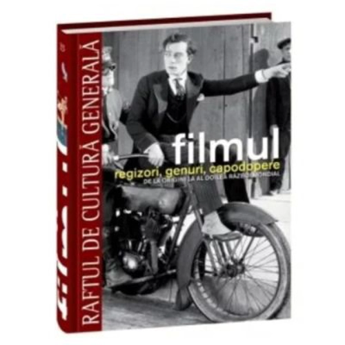 Filmul. Regizori, genuri, capodopere. De la origini la al doilea razboi mondial (RCG 13)