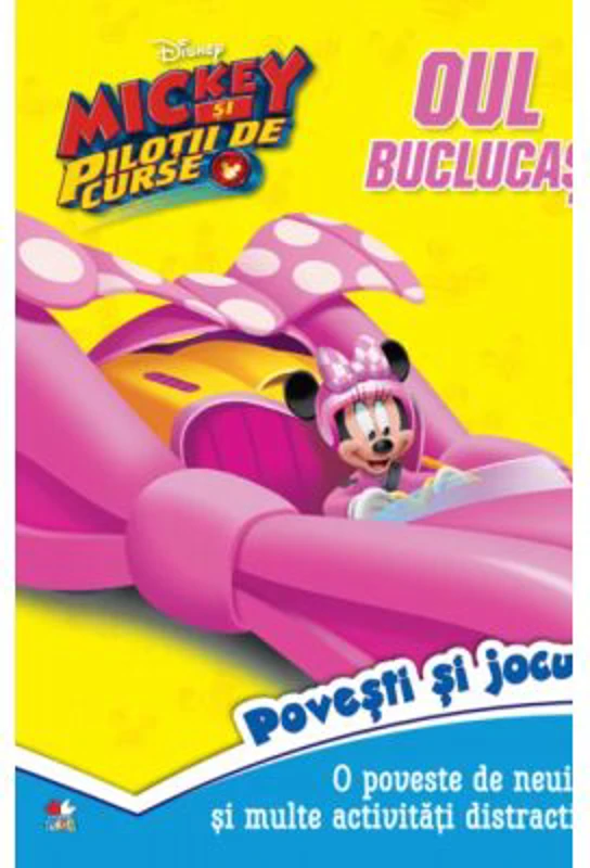 Disney. Mickey si pilotii de curse. Oul buclucas. Povesti si jocuri