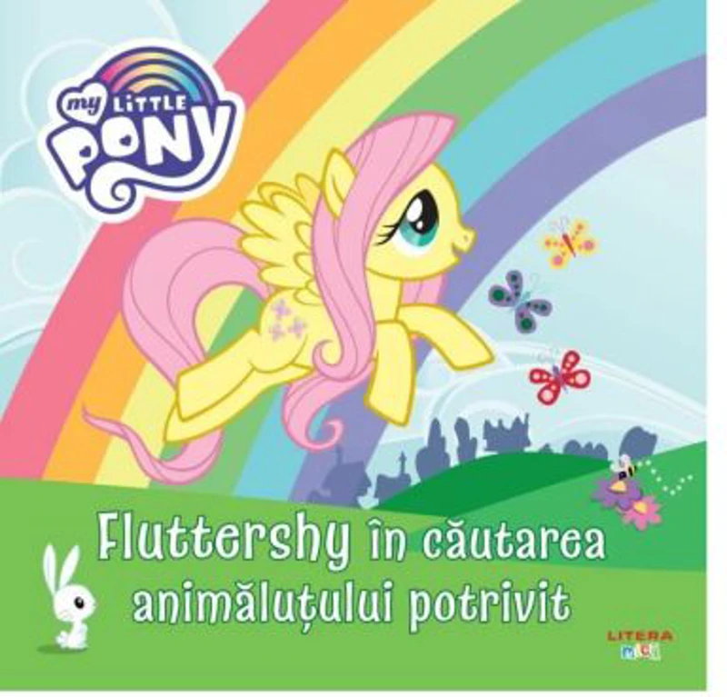 My Little Pony. Fluttershy in cautarea animalutului potrivit
