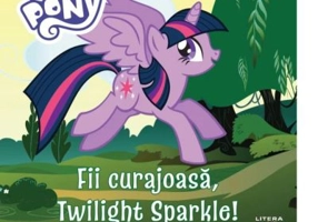 My Little Pony. Fii curajoasa, Twilight Sparkle!