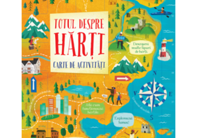 Totul despre harti. Carte de activitati