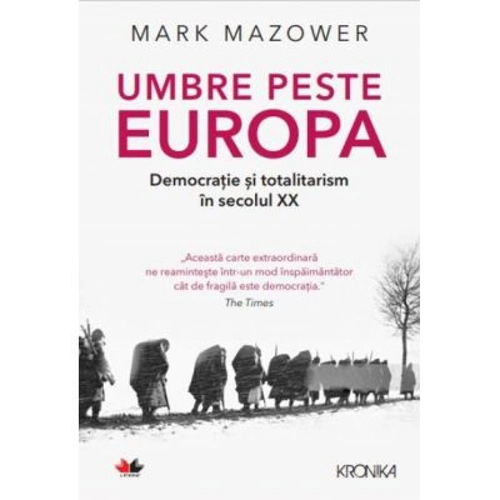 Umbre peste Europa. Democratie si totalitarism in secolul XX