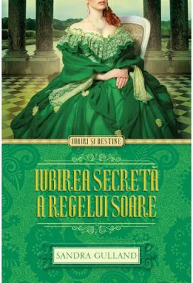 Iubirea secreta a Regelui Soare