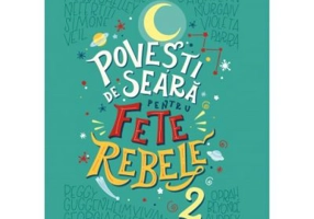Povesti de seara pentru fete rebele. Vol. 2