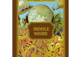 Volumul 52. Jules Verne. Indiile Negre