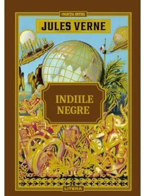 Volumul 52. Jules Verne. Indiile Negre