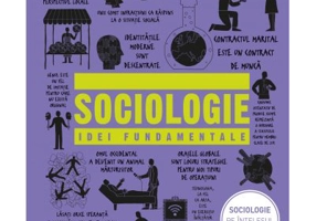 Sociologie. Idei fundamentale