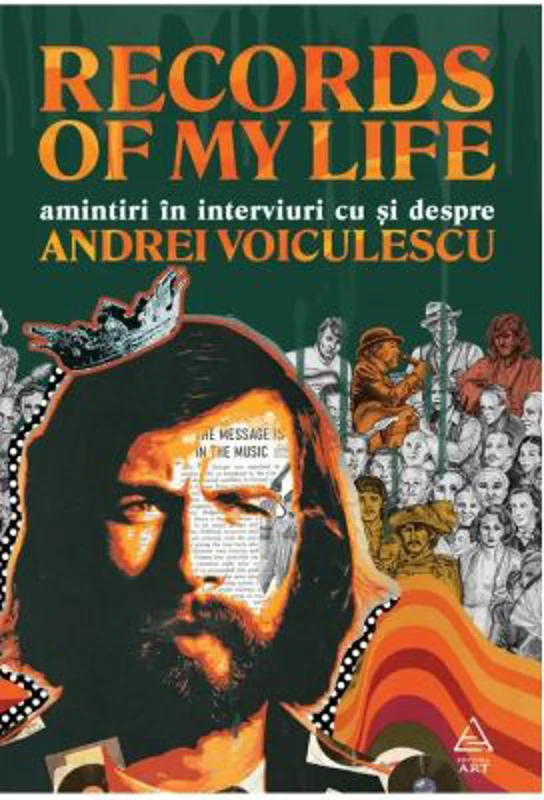 Records of my life. Amintiri in interviuri cu si despre Andrei Voiculescu