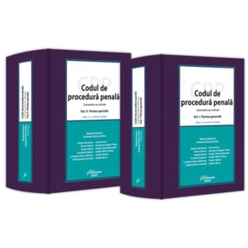 Codul de procedura penala. Comentariu pe articole. Editia a 4-a. Vol. 1. Partea generala. Vol. 2. Partea speciala