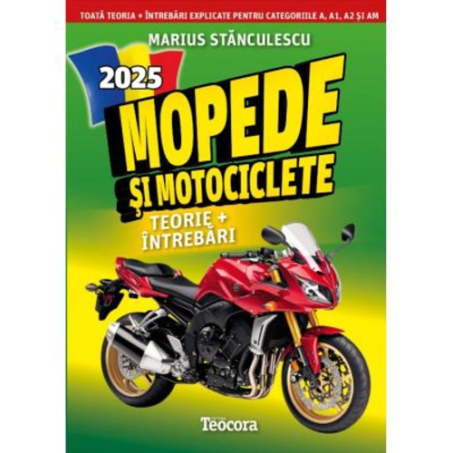 Mopede si motociclete 2024. Teorie si intrebari explicate pentru examen