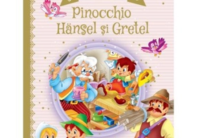 Doua povesti incantatoare Pinocchio /Hansel si Gretel