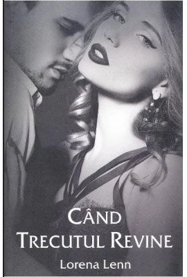 Cand trecutul revine