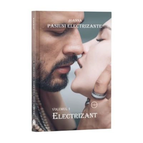 Pasiuni electrizante, Volumul 1, Electrizant