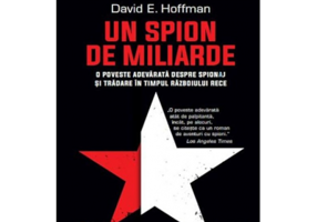 Un spion de miliarde. O poveste adevarata despre spionaj si tradare in timpul Razboiului Rece