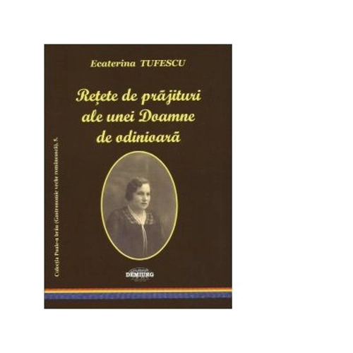 Retete de prajituri ale unei Doamne de odinioara