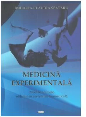 Medicina experimentala. Modele animale utilizate in cercetarea biomedicala