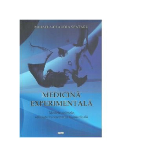 Medicina experimentala. Modele animale utilizate in cercetarea biomedicala
