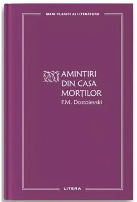 Amintiri din Casa mortilor (vol. 51)