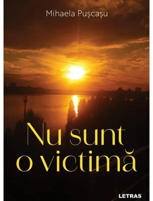 Nu sunt o victima