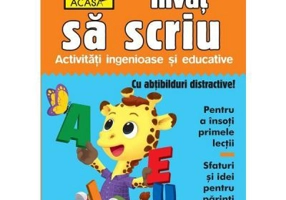 Scoala acasa. Invat sa scriu 3-4 ani