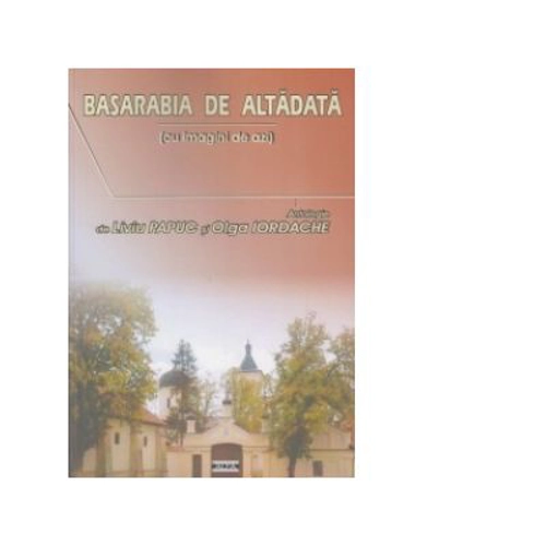 Basarabia de altadata
