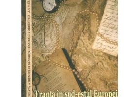 Franta in sud-estul Europei. Conferinte sustinute la Sorbona