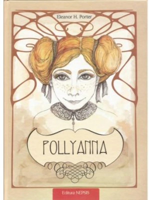 Pollyanna. Taina multumirii