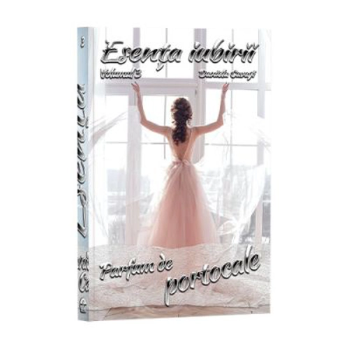 Esenta iubirii, Volumul 3, Parfum de portocale