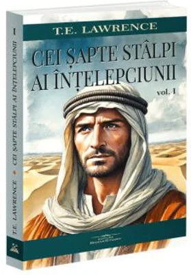 Cei sapte stalpi ai intelepciunii, volumul 1