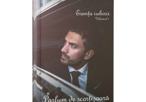 Esenta iubirii Volumul 1. Parfum de scortisoara