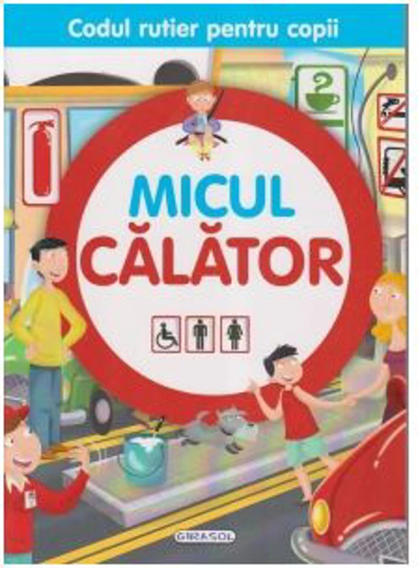 Micul calator. Codul rutier pentru copii