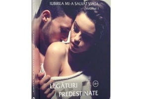 Iubirea mi-a salvat viata, Volumul 1, Legaturi predestinate