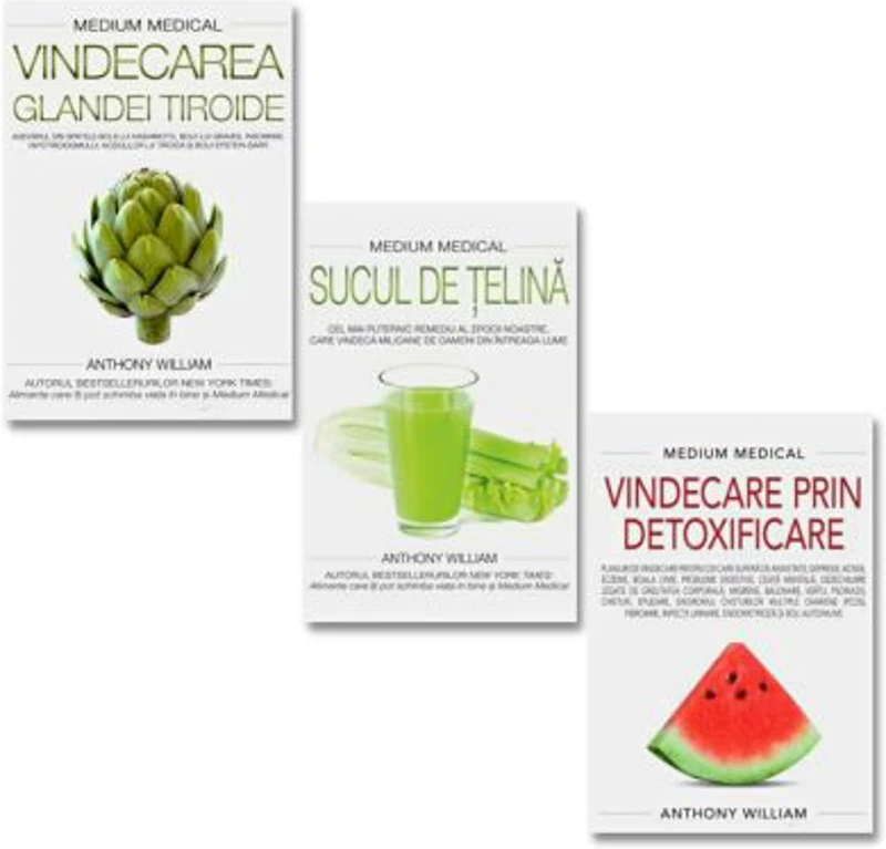 Pachet Medium Medical. Vindecarea glandei tiroide, Sucul de telina si Vindecare prin detoxificare - Anthony William