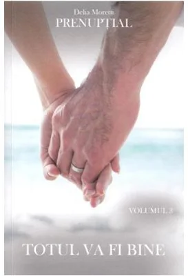 Prenuptial Volumul 3. Totul va fi bine