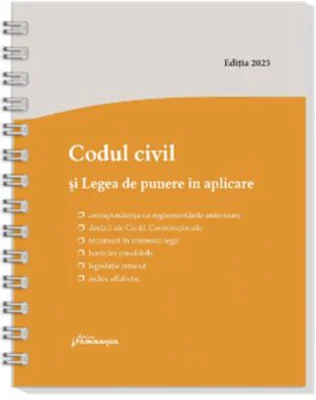Codul civil si Legea de punere in aplicare. Actualizat la 8 ianuarie 2025
