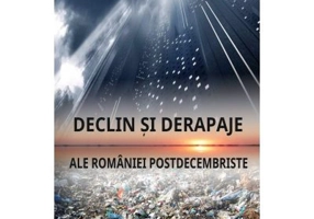 Declin si derapaje ale Romaniei postdecembriste