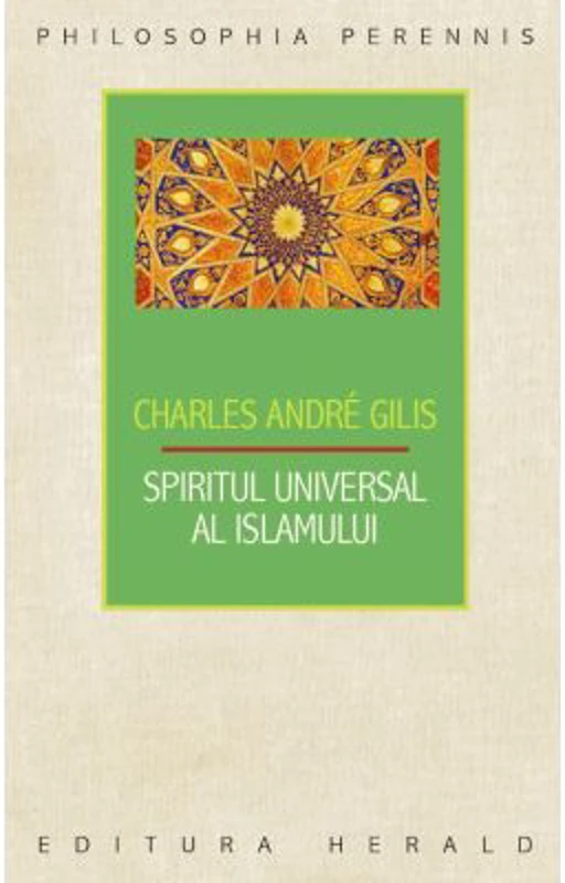 Spiritul universal al Islamului sau despre doctrina coranica a stiintei sacre
